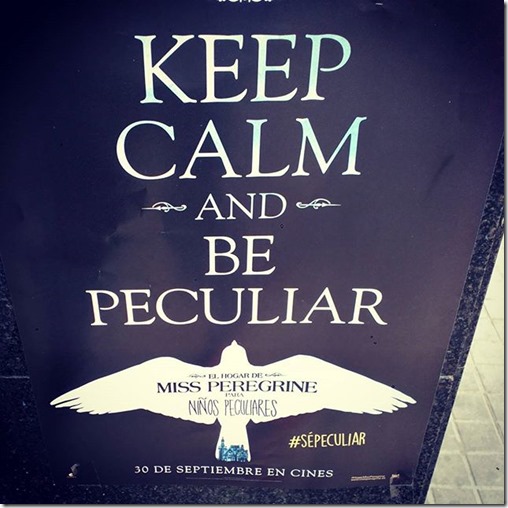 keep calm and be peculiar